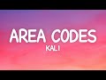 Kali - Area Codes (Lyrics)