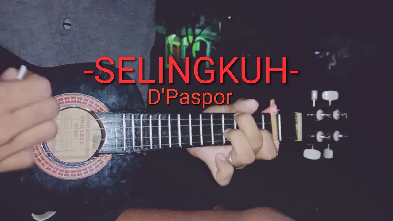 SELINGKUH D' Paspor (Cover Ukulele Senar 4) YouTube