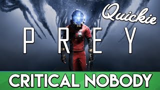 Prey Review (PC) - Critical Quickie