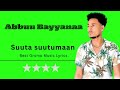 Abbuu Bayyanaa Suuta Suutumaan Best Oromo Music Lyrics Abbuu Bayyanaa Suuta Suutumaan Best Oromo Music Lyrics