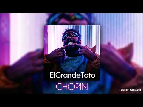 ElGrandeToto CHOPIN Prod By Draganov 