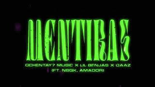 Mentiras - Ochentay7 Music, Lil Benjas, DAAZ ft. Amador, Nsqk