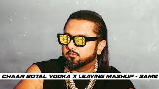 CHAAR BOTAL VODKA MASHUP - DJ SAMZ