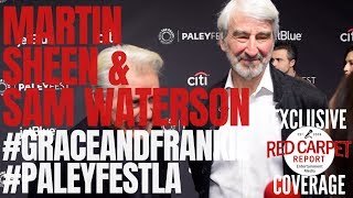 Martin Sheen & Sam Waterson interview from Netflix’s Grace and Frankie at #PaleyFestLA 2019