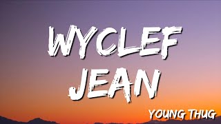 Wyclef Jean - Young Thug (Lyric)