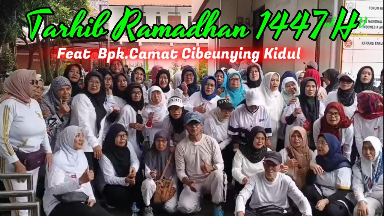 Giat Tarhib Ramadhan 1447 H Peserta Senam Sehat  Bapak Camat Kec. Cibeunying Kidul Kota Bandung