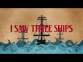 I Saw Three Ships Official Lyric Video