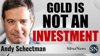 🔥 ANDY SCHECTMAN: GOLD IS NOT AN INVESTMENT 🔥