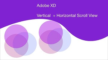 Adobe XD - Vertical Scroll View and Horizontal Scroll View
