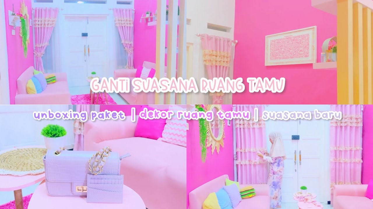 GANTI SUASANA BARU DI RUMAH PINK | makeover dikit ruang tamu | unboxing paket