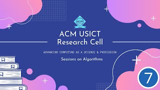 Session 7 | Complexity Analysis in Algorithms | Research Cell ACM USICT Student Chapter