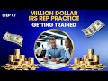 How to Build a Million Dollar Tax Rep Practice Step #7: Get Appropriate Training