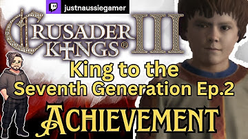 Crusader Kings 3 Ep2 - King to the Seventh Gen Achievement Play Through - Count Eudes of Anjou - 867