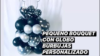 COMO HACER UN PEQUEÑO BOUQUET CON GLOBO BURBUJAS PERSONALIZADO/ TECNICA DOUBLE STUFF/ BOUQUET MICKEY