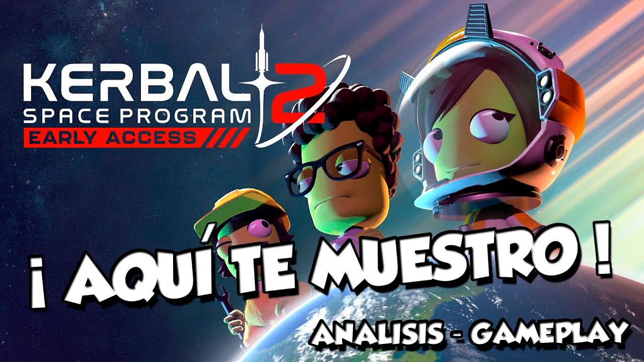 Kerbal Space Program 2 - Los Kerbals Vuelven al Espacio - Gameplay ...