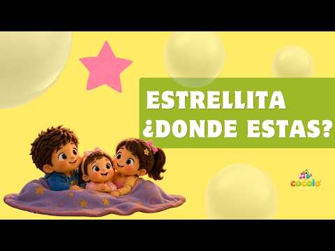 Estrellita ¿Dónde Estás? 🌙 | Canciones Infantiles