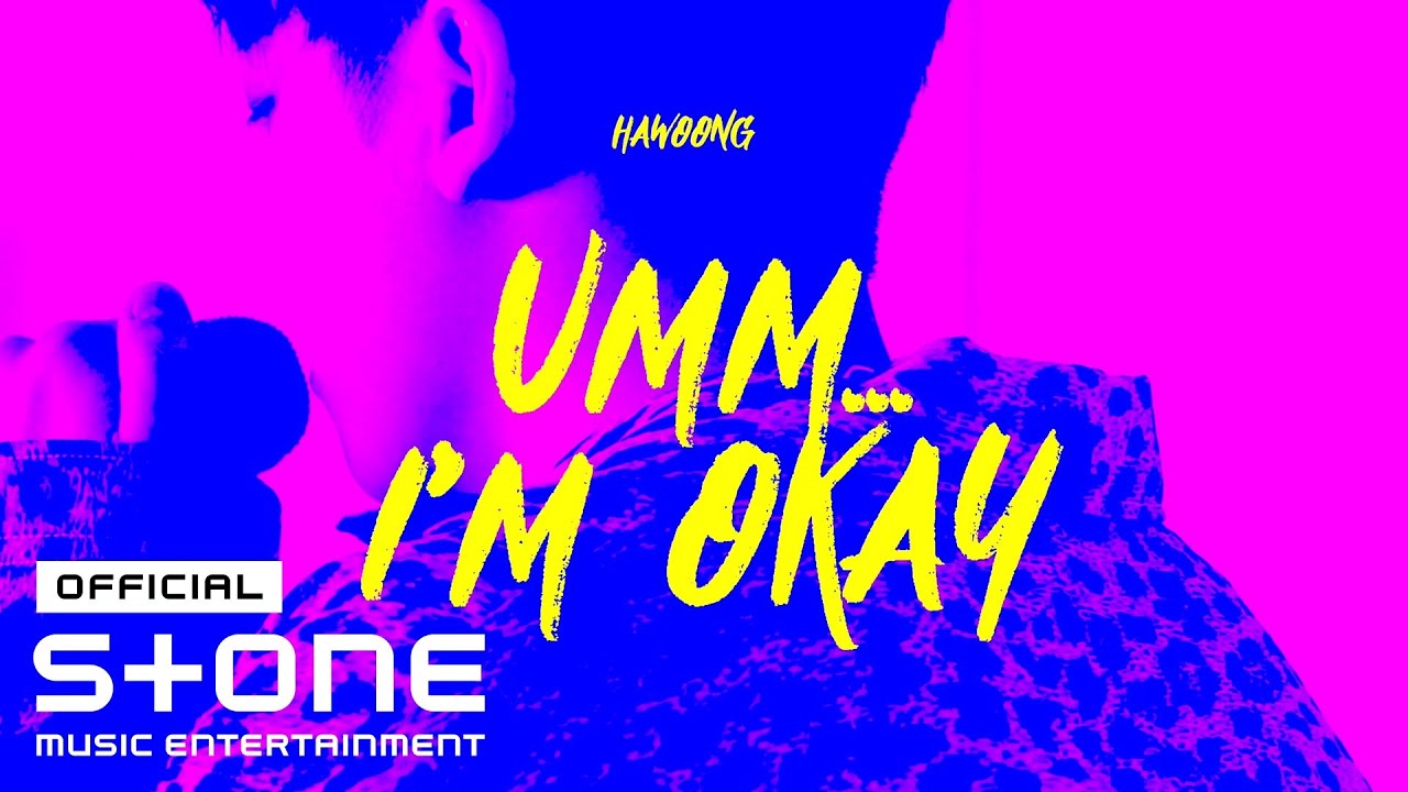 하웅 (Hawoong) - Umm… I’m Okay (Official Lyric Video)