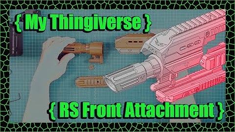 { My Thingiverse } - Nerf Rapidstrike Front Attachment