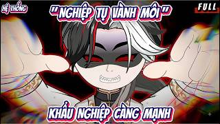 Full | Hệ Thống " Nghiệp Tụ Vành Môi " Khẩu Nghiệp Càng Mạnh | Hân Hân Vietsub screenshot 1
