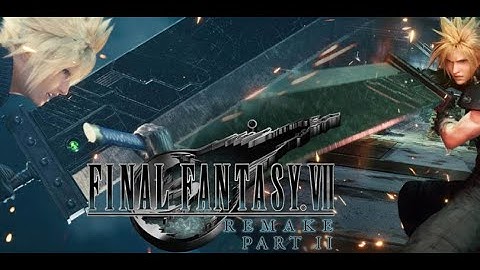 Final Fantasy VII Remake Part.2 | Fan Made Trailer 2022