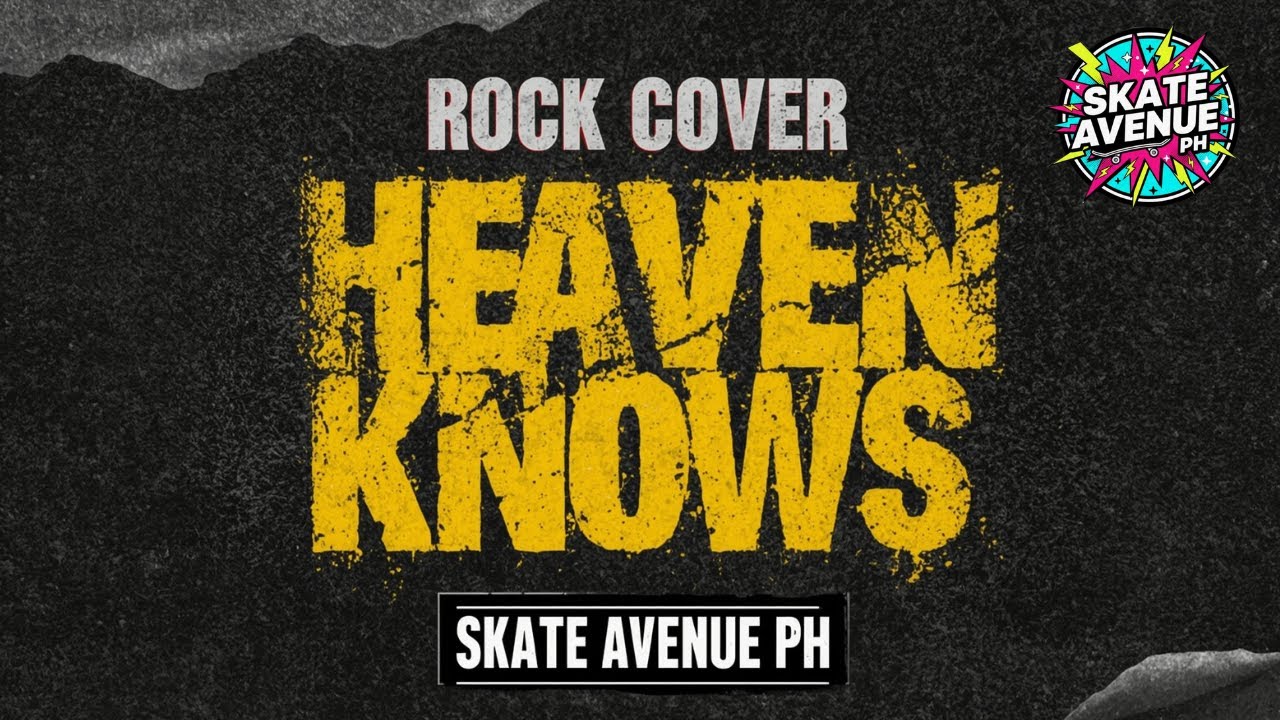 Skate Avenue PH – Heaven Knows (Epic Rock Re-Imagined) | Rick Price Tribute