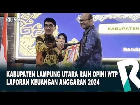 Kabupaten Lampung Utara Raih  Opini WTP Laporan Keuangan Anggaran 2024