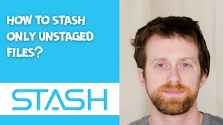 how to stash only unstaged files