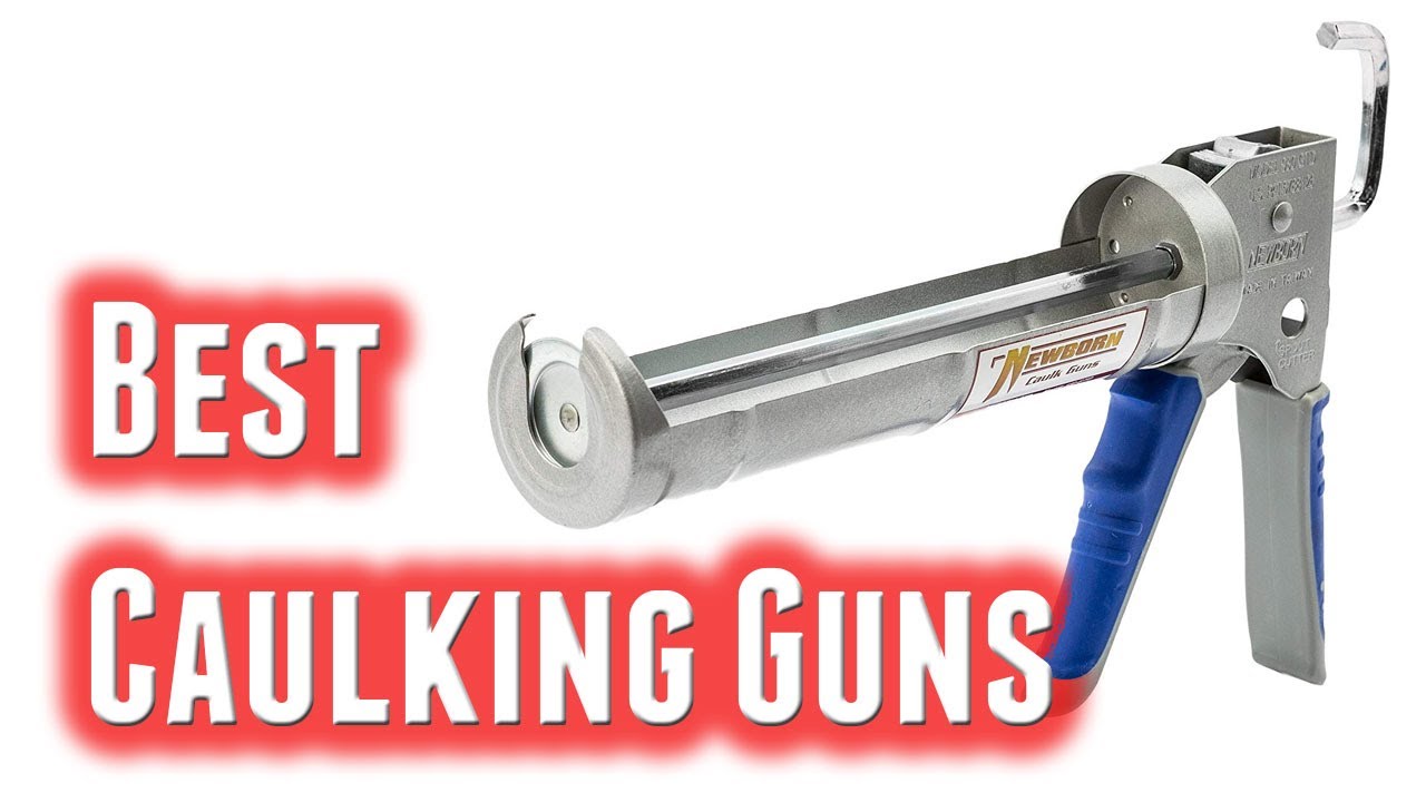 Best Caulking Guns 2018 YouTube