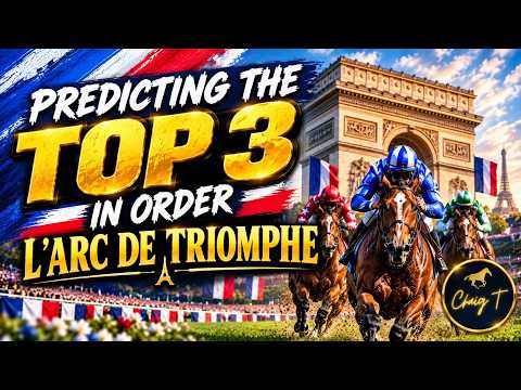 PRIX DE L'ARC DE TRIOMPHE TIPS 2026. PREDICTING TOP 3 IN ORDER! PARISLONGCHAMP #horseracingtips