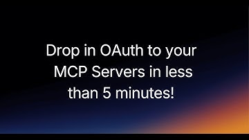 Drop in OAuth to your MCP Servers in under 5 minutes