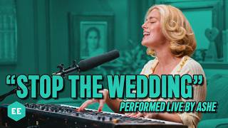 Live Performance of “Stop the Wedding” by Ashe | Experts on Expert