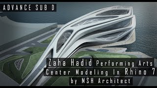 RHINO TUTORIAL - Zaha Hadid Performing Arts Center Modeling In Rhino 7 by MSH Architect