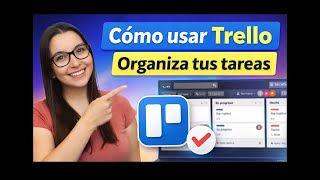 Cómo usar Trello para organizar tareas | Guía básica para asistentes virtuales