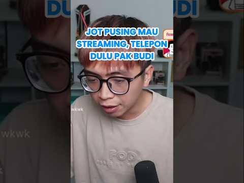 Jot Pusing Mau Streaming, Telepon Dulu Pak Budi! #jot #tierison #pakbudi #guraisu