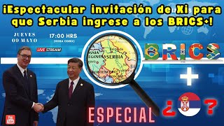 ¡Espectacular invitación de Xi para que Serbia ingrese a los BRICS ! | Radar Geopolítico | Jalife