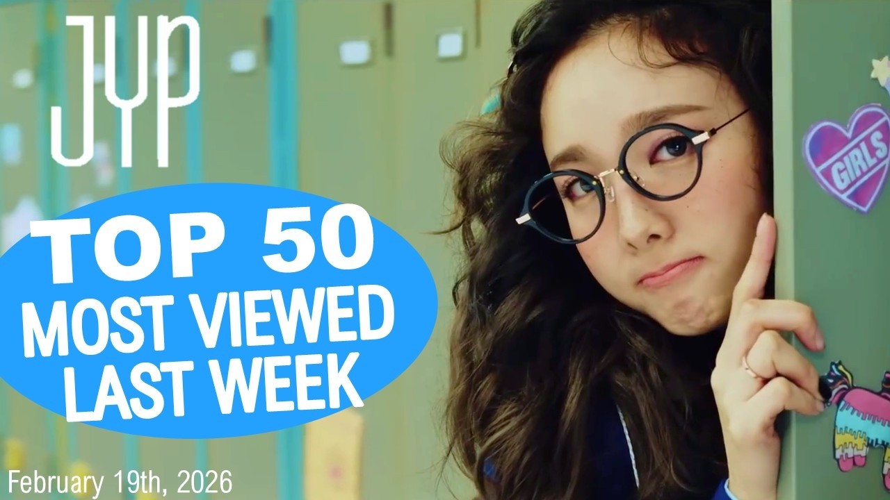 (TOP 50) Most Viewed JYP Music Videos in One Week [20260212-20260219]