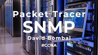 Cisco CCNA Packet Tracer Ultimate labs: SNMP CCNA Lab. Can you complete the lab?