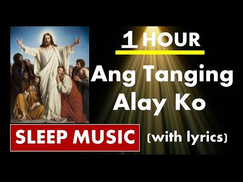 Ang Tanging Alay Ko, w/ lyrics – 1 HOUR of Relaxing Piano & Choir Music | Sleep Music | Prayer Music