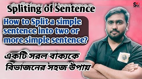 SPLITING OF SENTENCE//How to split a simple sentence into two or more simple sentence?
