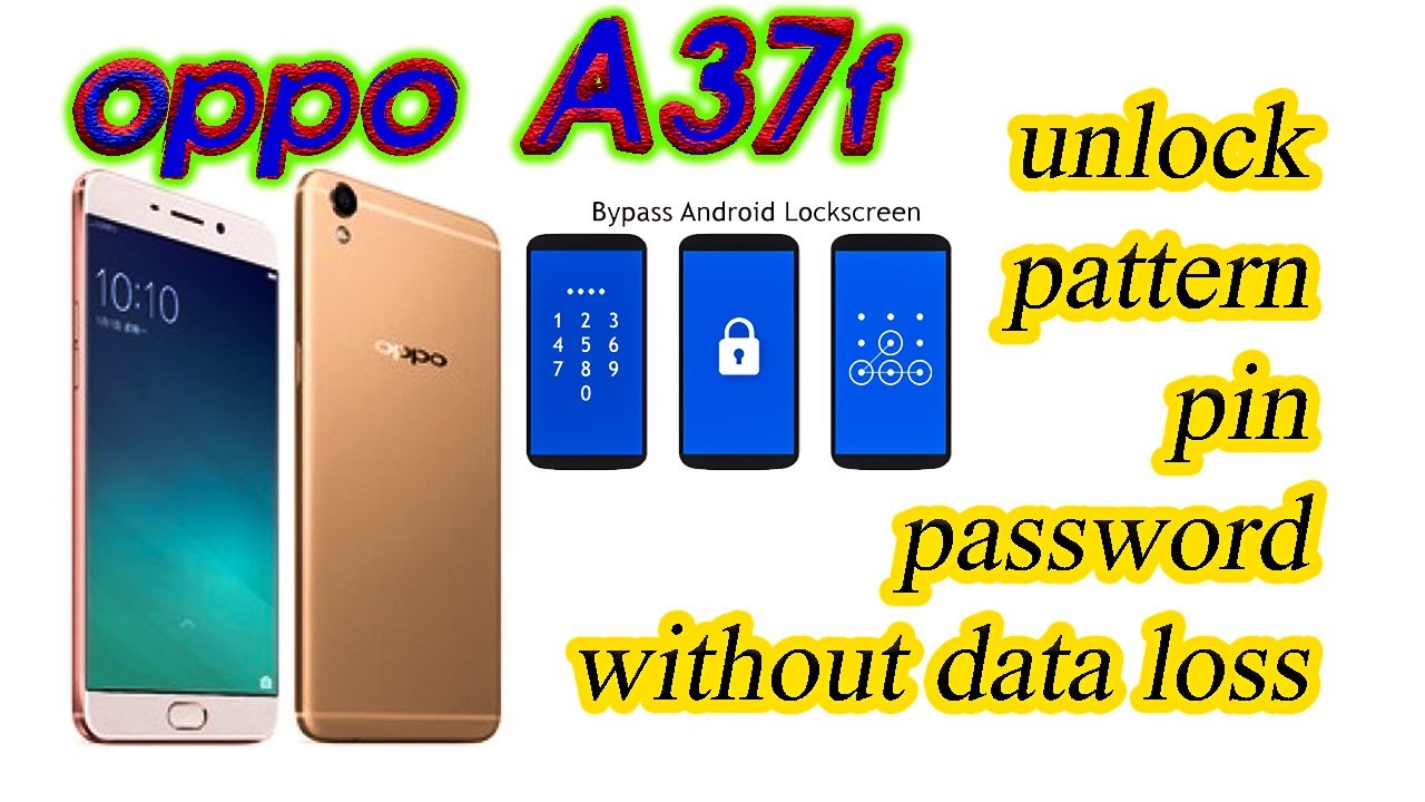 oppo A37f pinlock patternlock passwordlock remove|without data loss oppo a37f edl point