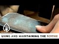 Using and maintaining the scythe