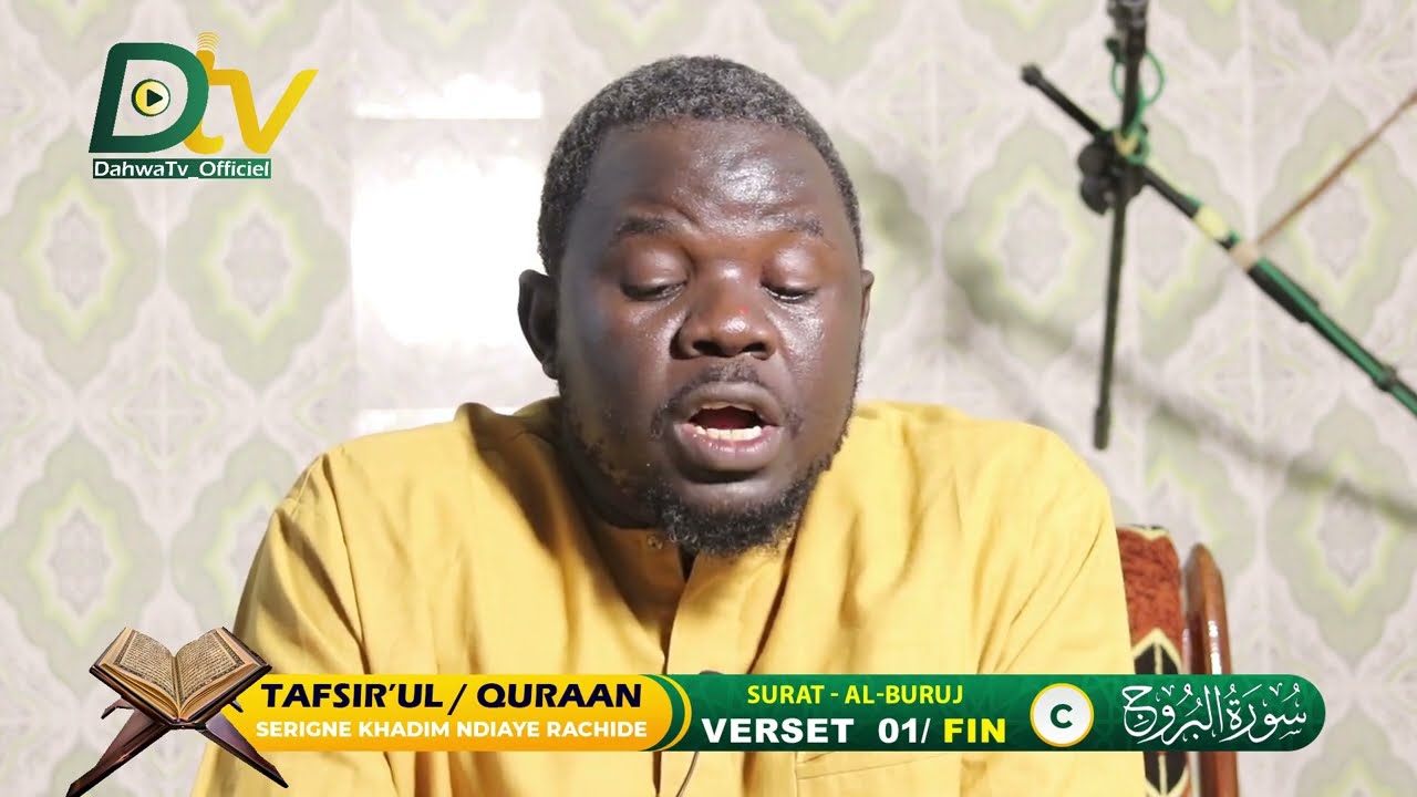 TAFSIIR surat - Al-Buruj | 01 - FIN TAFSIIR SERIGNE KHADIM NDIAYE RACHIDE || تفسير سورة البروج