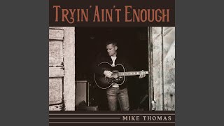 Tryin Aint Enough