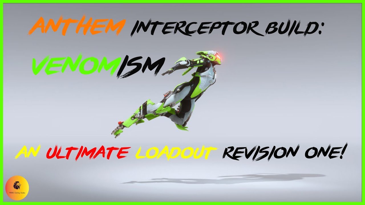 ANTHEM Interceptor Build: Venomism r.1