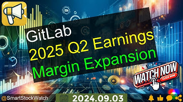 [Margin Expansion] GitLab - 2025 Q2 Earnings Analysis