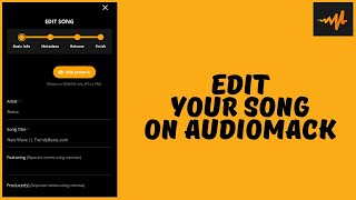 How to Edit Your Song On Audiomack