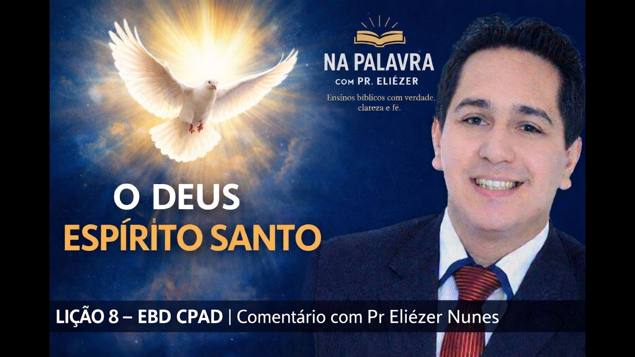 Quem é o Espírito Santo e o que Ele faz? | Lição 8 – O Deus Espírito Santo | EBD Adultos 2026