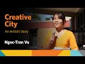 Creative City - Ngoc-Tran Vu: Community In Action