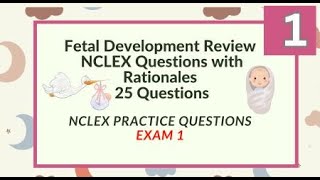 Fetal Development Nursing Questions and Answers 25 NCLEX Prep Questions Test 1