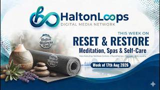 Week of 17th Aug: HaltonLoops Infotainment content for Wellness Centers